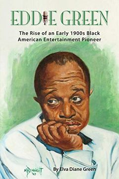 portada Eddie Green - the Rise of an Early 1900S Black American Entertainment Pioneer (en Inglés)