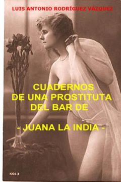 portada Cuadernos de una prostituta del bar de Juana la india (in English)