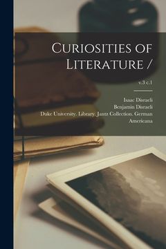 portada Curiosities of Literature /; v.3 c.1 (en Inglés)