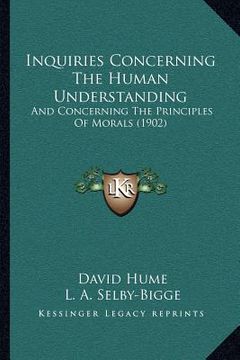 portada inquiries concerning the human understanding: and concerning the principles of morals (1902) (en Inglés)