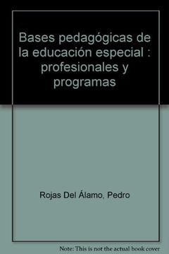 portada Bases Pedagógicas de la Educación Especial: Profesionales y Programas (in Spanish)