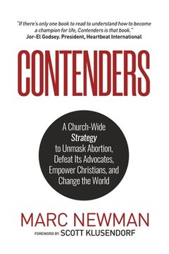 portada Contenders: A Church-Wide Strategy to Unmask Abortion, Defeat Its Advocates, Empower Christians, and Change the World