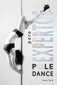 portada Pole Dance para Expertos: Para Fitness y Diversión
