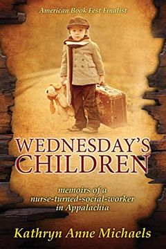 portada Wednesday's Children: The Memoirs of a Nurse-Turned-Social-Worker in Rural Appalachia 