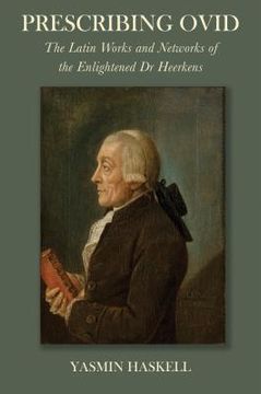 portada prescribing ovid: the latin works and networks of the enlightened dr heerkens (en Inglés)