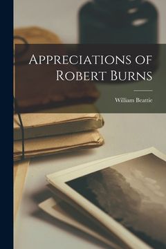 portada Appreciations of Robert Burns [microform] (in English)