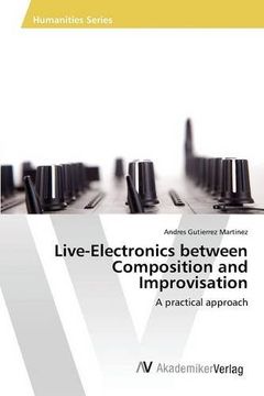 portada Live-Electronics between Composition and Improvisation