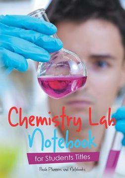portada Chemistry Lab Notebook for Students Titles (en Inglés)