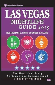 portada Las Vegas Nightlife Guide 2019: Best Rated Nightlife Spots in Las Vegas - Recommended for Visitors - Nightlife Guide 2019 (en Inglés)