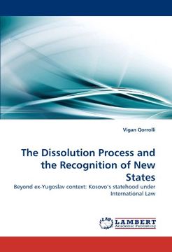 portada The Dissolution Process and the Recognition of new States (en Inglés)