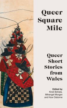 portada Queer Square Mile: Queer Short Stories from Wales (in English)
