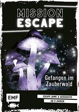 portada Mission: Exit? Gefangen im Zauberwald: Escape Game und Geschichte ab 9 Jahren für 1 Oder Mehrere Spieler (en Alemán)