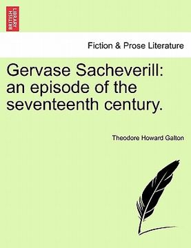 portada gervase sacheverill: an episode of the seventeenth century. (in English)