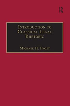 portada Introduction to Classical Legal Rhetoric: A Lost Heritage (en Inglés)