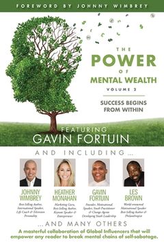 portada The POWER of MENTAL WEALTH Featuring Gavin Fortuin: Success Begins From Within (in English)