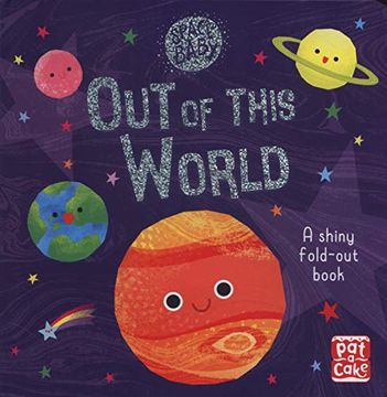 portada Out of This World: A First Shiny Fold-Out Book About Space! (Space Baby) (en Inglés)