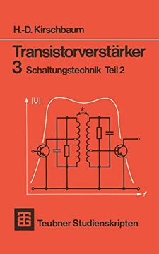 portada Transistorverstärker; Teil: 3. , Schaltungstechnik: Teil 2. Teubner-Studienskripten; 76: Elektrotechnik (en Alemán)