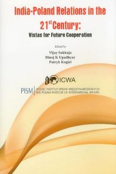 portada India-Poland Relations in the 21st Century: Vistas for Future Cooperation (en Inglés)