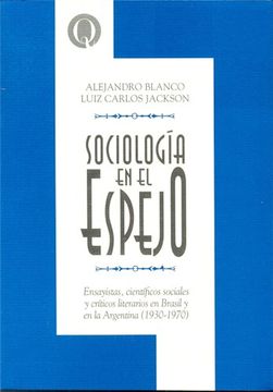 portada SOCIOLOGIA EN EL ESPEJO. ENSAYISTAS, CIENTIFICOS