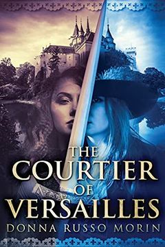 portada The Courtier of Versailles: Large Print Edition (en Inglés)