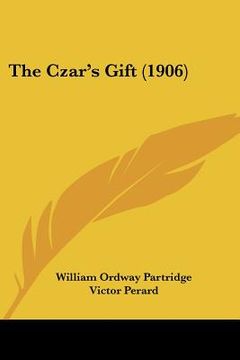 portada the czar's gift (1906) (en Inglés)