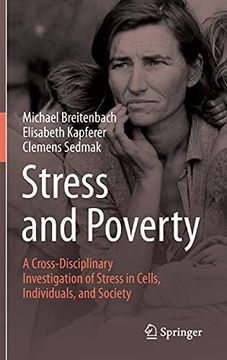 portada Stress and Poverty: A Cross-Disciplinary Investigation of Stress in Cells, Individuals, and Society