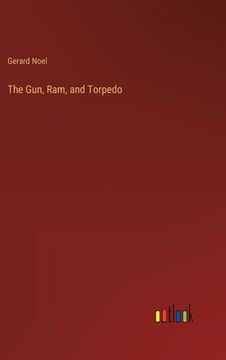 portada The Gun, Ram, and Torpedo
