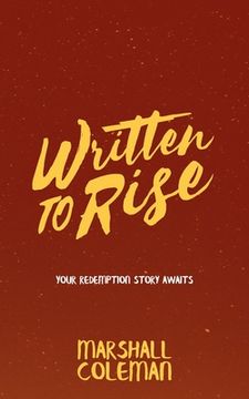 portada Written To Rise: Your Redemption Story Awaits (en Inglés)