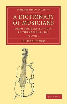 portada A Dictionary of Musicians, From the Earliest Ages to the Present Time 2 Volume Paperback Set: A Dictionary of Musicians, From the Earliest Ages to the. (Cambridge Library Collection - Music) (in English)