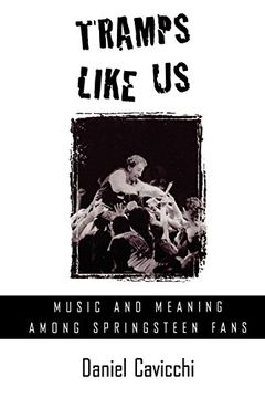 portada Tramps Like us: Music and Meaning Among Springsteen Fans 