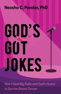 portada God's Got Jokes: How I Used My Faith and God's Humor to Survive Breast Cancer (en Inglés)