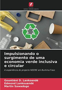 portada Impulsionando o Surgimento de uma Economia Verde Inclusiva e Circular: A Experiência do Projecto Neere em Burkina Faso (en Portugués)