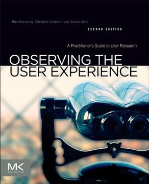 portada Observing the User Experience: A Practitioner'S Guide to User Research 