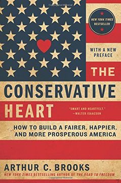 portada The Conservative Heart: How to Build a Fairer, Happier, and More Prosperous America
