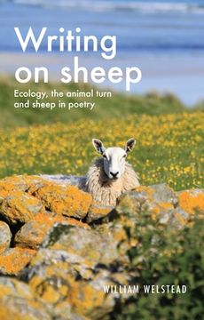 portada Writing on Sheep: Ecology, the Animal Turn and Sheep in Poetry 