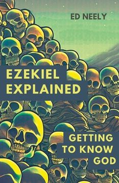 portada Ezekiel Explored: Getting to Know God (in English)