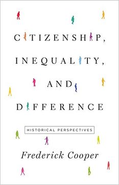 portada Citizenship, Inequality, and Difference: Historical Perspectives (The Lawrence Stone Lectures, 9)