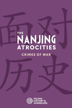 portada The Nanjing Atrocities: Crimes of War 