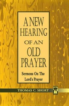 portada new hearing of an old prayer (en Inglés)