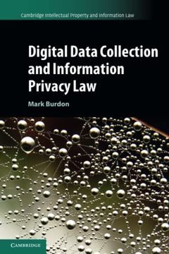 portada Digital Data Collection and Information Privacy law (Cambridge Intellectual Property and Information Law, Series Number 54) 