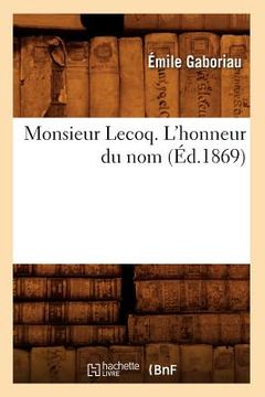 portada Monsieur Lecoq. l'Honneur Du Nom (Éd.1869) (in French)