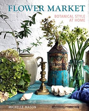 portada Flower Market: Botanical Style at Home 