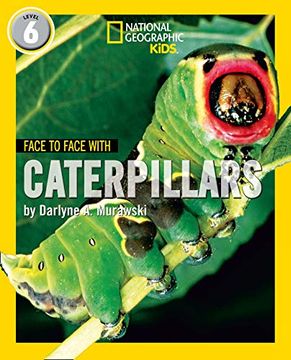 portada Face to Face With Caterpillars: Level 6 (National Geographic Readers) (in English)