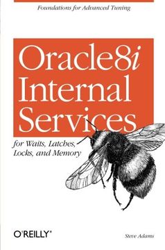 portada Oracle 8i Internal Services: For Waits, Latches, Locks, and Memory (en Inglés)