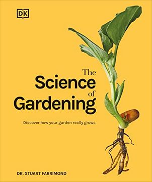portada The Science of Gardening: Discover how Your Garden Really Grows (dk Science of) (en Inglés)