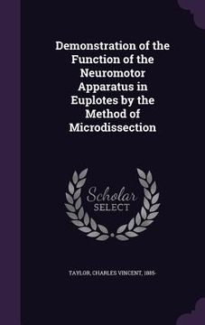 portada Demonstration of the Function of the Neuromotor Apparatus in Euplotes by the Method of Microdissection (en Inglés)