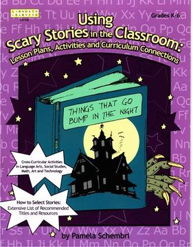 portada Using Scary Stories in the Classroom: Lesson Plans, Activities and Curriculum Connections (en Inglés)