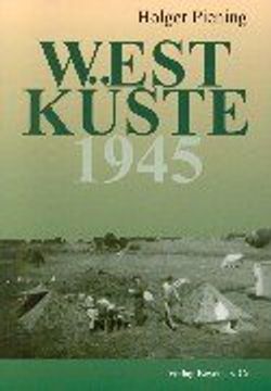 portada Westküste 1945: Nordfriesland und Dithmarschen am Ende des Zweiten Weltkrieges (en Alemán)