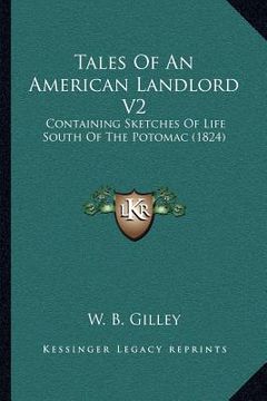 portada tales of an american landlord v2: containing sketches of life south of the potomac (1824) (in English)