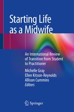 portada Starting Life as a Midwife: An International Review of Transition from Student to Practitioner (en Inglés)